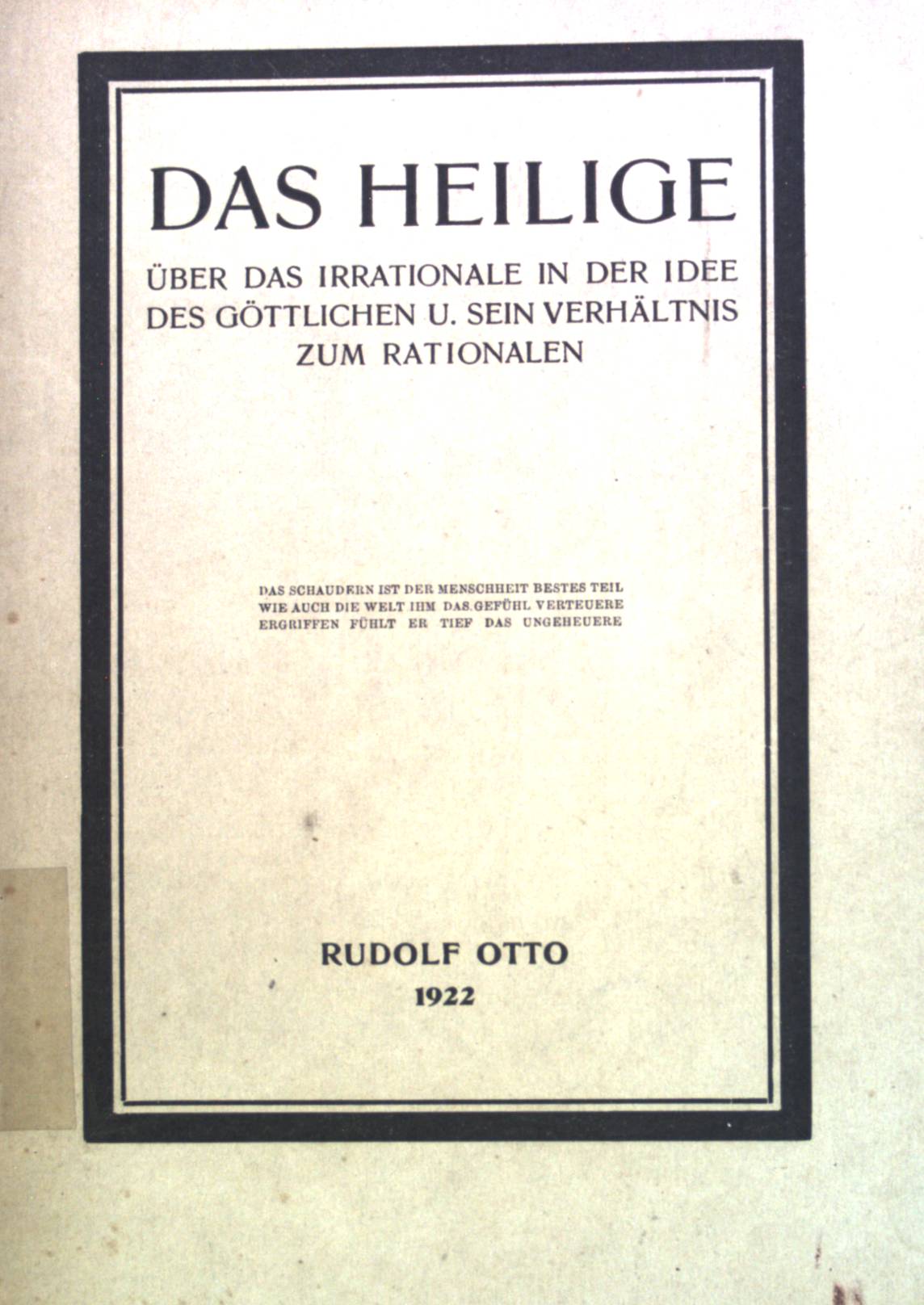 Title:“The Idea of the Holy: An Inquiry into the Non-Rational Factor in the Idea of the Divine and its Relation to the Rational”